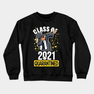 Class Of 2021 Quarantined Funny Tee College Graduation Gift Crewneck Sweatshirt